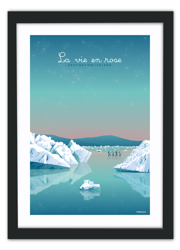 Affiche "La vie en rose" destination iceland avec un cadre noir